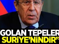 Sergey Lavrov: Golan Tepeleri Suriye’nindir