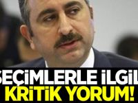 Bakan Gül'den seçimlerle ilgili kritik açıklama