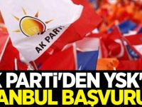 AK Parti'den YSK'ya İstanbul başvurusu