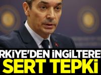 Türkiye'den İngiltere'ye sert tepki