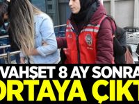 vahşet 8 ay sonra ortaya çıktı