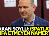 Bakan Soylu: İspatlayın istifa etmeyen namerttir