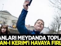 İnsanları meydanda toplayıp Kur'an-ı Kerim'i havaya fırlattı
