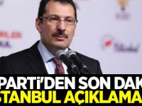 AK Parti'den son dakika İstanbul açıklaması